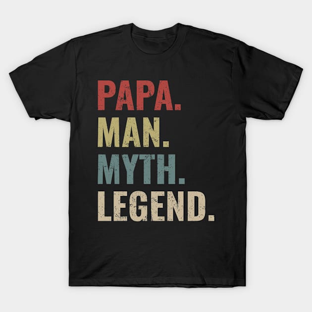 Mens Papa Man Myth Legend Shirt For Mens Dad Father T-Shirt by amitsurti